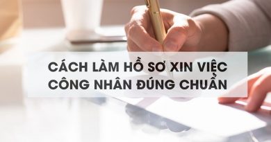 Cách làm hồ sơ xin việc công nhân