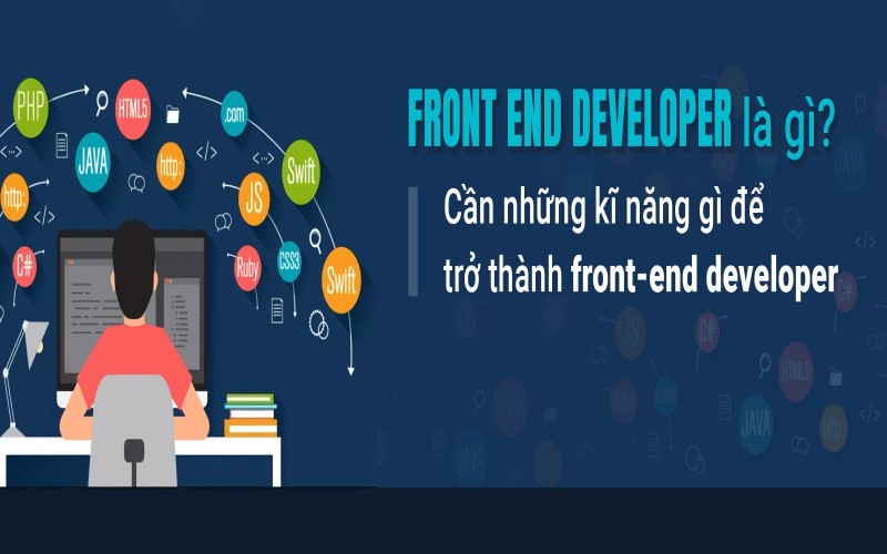  Cần tìm hiểu HTML,CSS, JS để làm lập trình Front end hiệu quả