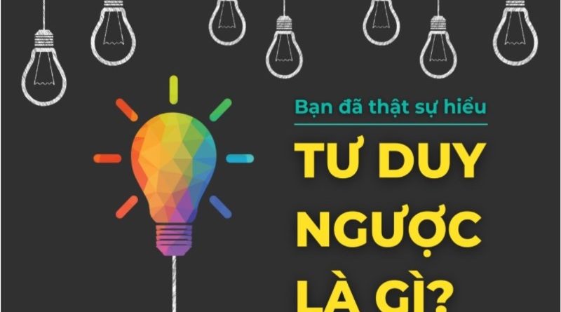 Tư duy ngược là gì?